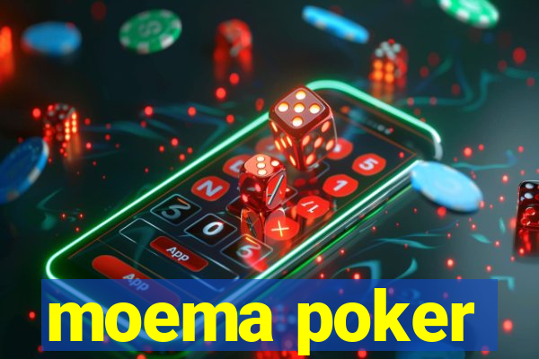 moema poker